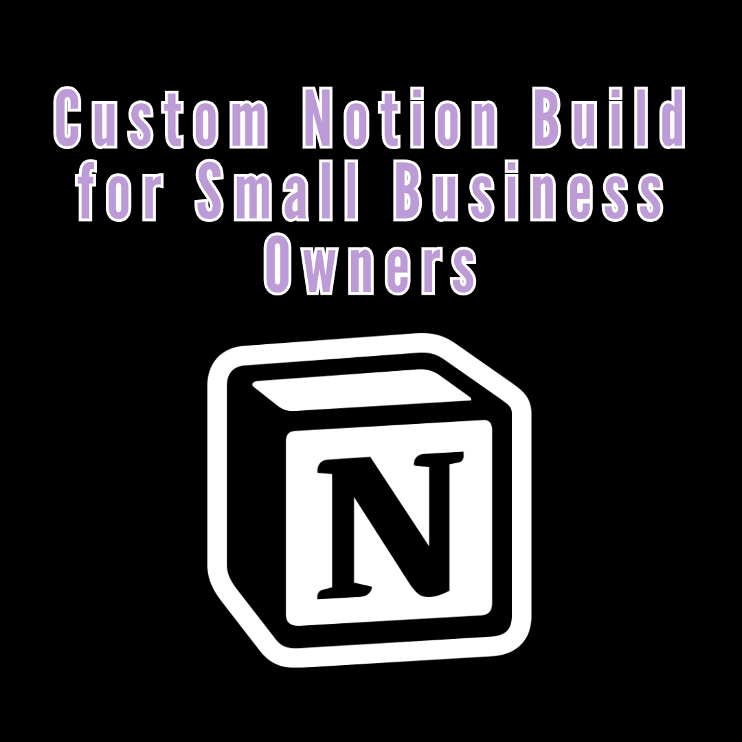 Custom Notion Build for Small Business Owners