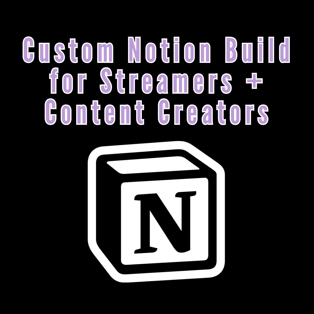 Custom Notion Build for Streamers + Content Creators