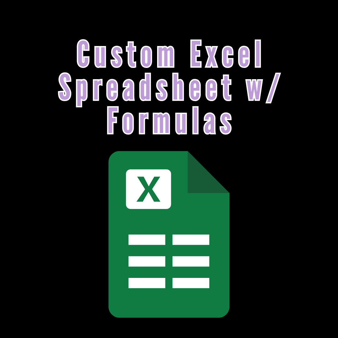 Custom Excel Spreadsheet with Formulas